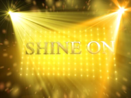 SHINE ON