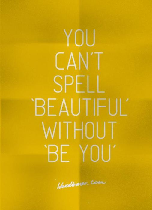 Just be you